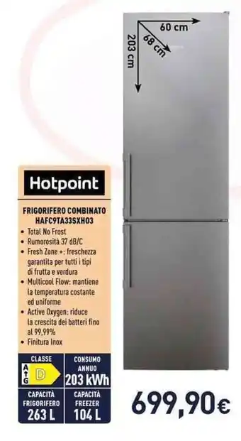 Unieuro Hotpoint FRIGORIFERO COMBINATO HAFC9TA33SXH03 offerta