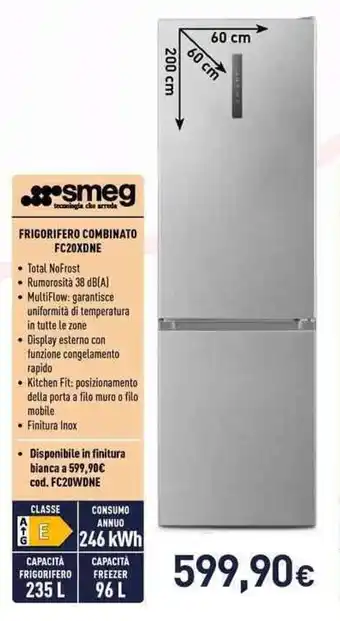 Unieuro Smeg FRIGORIFERO COMBINATO FC20XDNE offerta