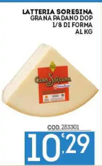 Eurocash LATTERIA SORESINA GRANA PADANO DOP 1/8 DI FORMA AL KG offerta