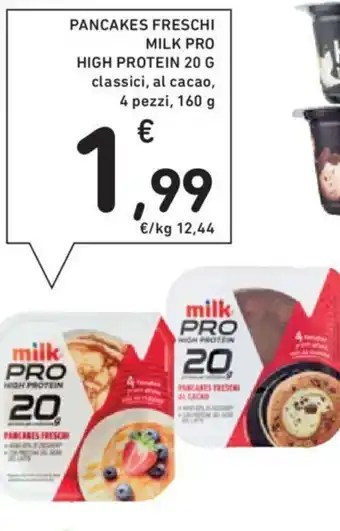 Conad PANCAKES FRESCHI MILK PRO HIGH PROTEIN 20 G classici, al cacao, 4 pezzi, 160 g offerta