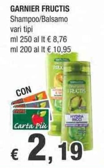 Crai GARNIER FRUCTIS Shampoo/Balsamo vari tipi ml 250 offerta