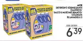 Eurocash ACE DETERSIVO IGIENIZZANTE CLASSICO/ TALCO E MUSCHIO BIANCO/ COLORATI 81 LAVAGGI X 3 offerta