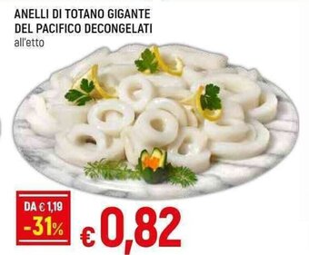 Galassia ANELLI DI TOTANO GIGANTE DEL PACIFICO DECONGELATI all'etto offerta