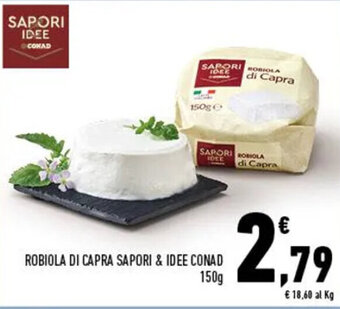 Conad ROBIOLA DI CAPRA SAPORI & IDEE CONAD 150 g offerta