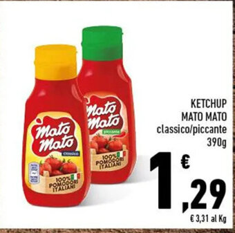 Conad KETCHUP MATO MATO classico/piccante 390 g offerta