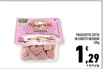 Conad PROSCIUTTO COTTO IN CUBETTI NEGRONI 120 g offerta