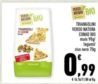Conad TRIANGOLINI VERSO NATURA CONAD BIO mais 90g/ legumi/ riso nero 70g offerta