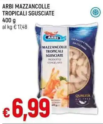 Galassia ARBI MAZZANCOLLE TROPICALI SGUSCIATE 400 g offerta