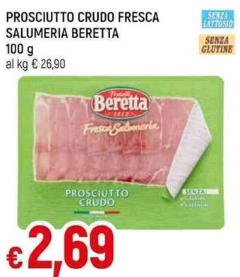 Galassia PROSCIUTTO CRUDO FRESCA SALUMERIA BERETTA 100 g offerta