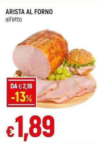 Galassia ARISTA AL FORNO all'etto offerta