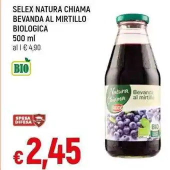 Galassia SELEX NATURA CHIAMA BEVANDA AL MIRTILLO BIOLOGICA 500 ml offerta