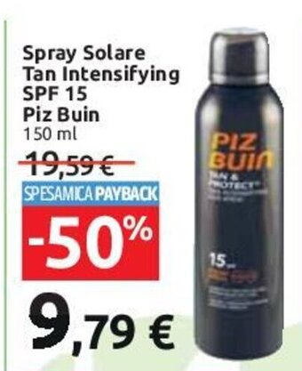Carrefour Spray Solare Tan Intensifying SPF 15 Piz Buin 150 ml offerta