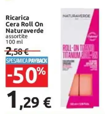 Carrefour Ricarica Cera Roll On Naturaverde assortite 100 ml offerta