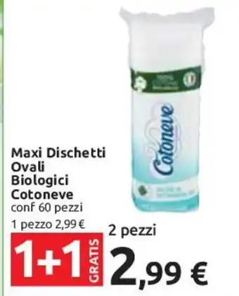 Carrefour Maxi Dischetti Ovali Biologici Cotoneve conf 60 pezzi 1 pezzo offerta