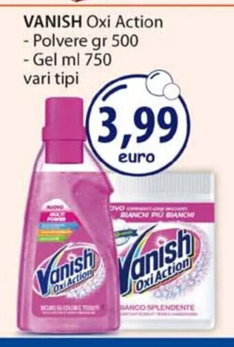Acqua & Sapone VANISH Oxi Action - Polvere gr 500 - Gel ml 750 vari tipi offerta