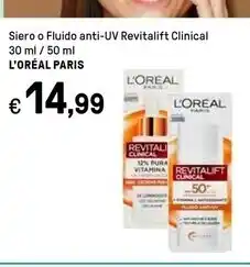 Iper La Grande L'oreal siero o fluido anti - uv revitalift clinical offerta