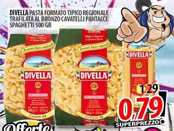 Il Genio Supermercato DIVELLA PASTA FORMATO TIPICO REGIONALE TRAFILATA AL BRONZO CAVATELLI PANTACCE SPAGHETTI 500 GR offerta