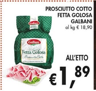 Coal Galbani prosciutto cotto fetta golosa offerta