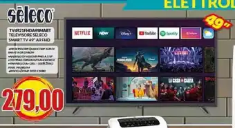 Risparmio Casa seleco TV4921FHDA9SMART TELEVISORE SELECO SMART TV 49" A9 FHD offerta