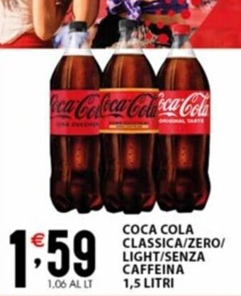 Sisa COCA COLA CLASSICA/ZERO/ LIGHT/SENZA CAFFEINA 1,5 LITRI offerta