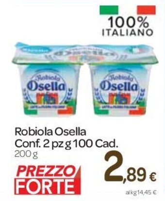 Carrefour Express Robiola Osella Conf. 2 pz g 100 Cad. 200 g offerta