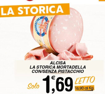 ALCISA LA STORICA MORTADELLA CON/SENZA PISTACCHIO