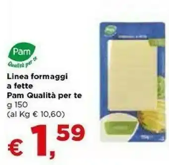 Metà Pam Qualità Per Te Linea Formaggi A Fette offerta
