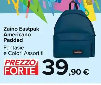 Carrefour Market Zaino Eastpak Americano Padded Fantasie e Colori Assortiti offerta