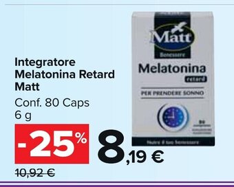 Carrefour Market Integratore Melatonina Retard Matt Conf. 80 Caps 6 g offerta