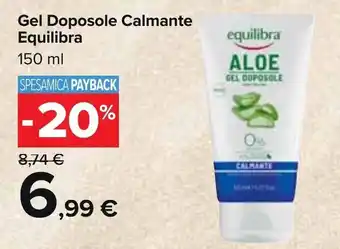 Carrefour Market Gel Doposole Calmante Equilibra 150 ml offerta