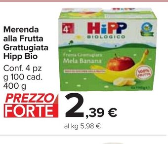 Carrefour Market Merenda alla Frutta Grattugiata Hipp Bio Conf. 4 pz g 100 cad. 400 g offerta