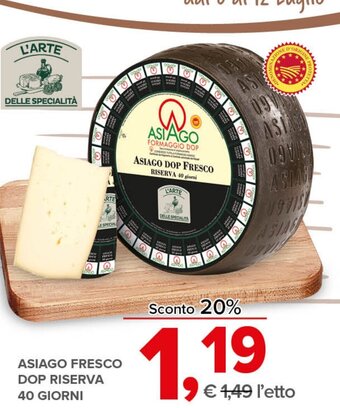 Todis ASIAGO FRESCO DOP RISERVA 40 GIORNI offerta