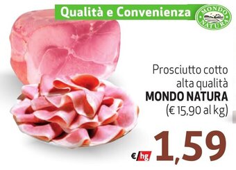 Spak Supermercati Prosciutto cotto alta qualità MONDO NATURA offerta