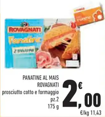 Conad Margherita PANATINE AL MAIS ROVAGNATI prosciutto cotto e formaggio pz. 2 175 g offerta