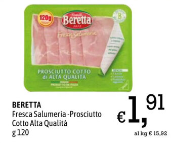 A&O BERETTA Fresca Salumeria-Prosciutto Cotto Alta Qualità g 120 offerta