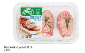 Famila Mini Rollè di pollo FILENI g 600 offerta