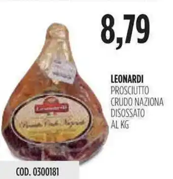 Carico Cash & Carry Leonardi Prosciutto Crudo Naziona Disossato offerta