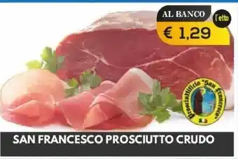 Iperstore Barletta SAN FRANCESCO PROSCIUTTO CRUDO offerta