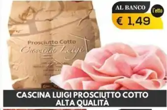 CASCINA LUIGI PROSCIUTTO COTTO ALTA QUALITÀ