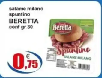 Iperstore Barletta salame milano spuntino BERETTA conf gr 30 offerta