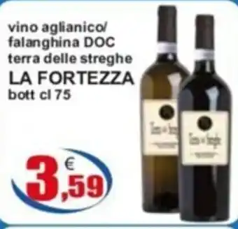 Iperstore Barletta vino aglianico/ falanghina DOC terra delle streghe LA FORTEZZA bott cl 75 offerta