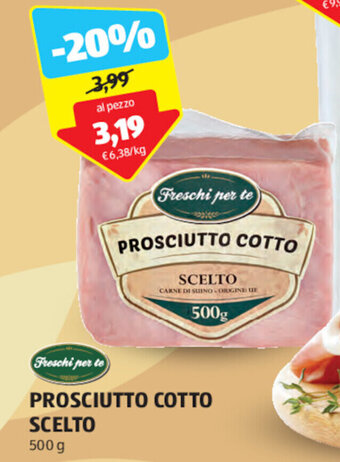 ALDI Freschi per te PROSCIUTTO COTTO SCELTO 500 g offerta