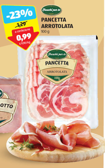 ALDI Freschi per te PANCETTA ARROTOLATA 100 g offerta