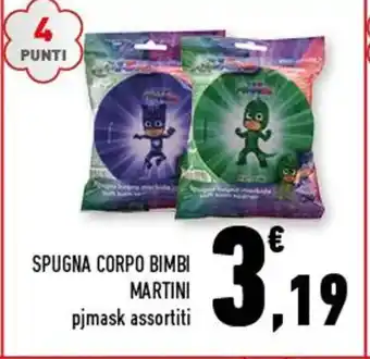 Conad Superstore SPUGNA CORPO BIMBI MARTINI pjmask assortiti offerta