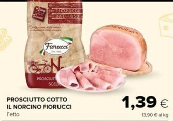 Oasi PROSCIUTTO COTTO IL NORCINO FIORUCCI offerta