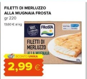 Oasi FILETTI DI MERLUZZO ALLA MUGNAIA FROSTA gr 220 offerta