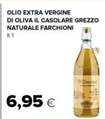 Oasi OLIO EXTRA VERGINE DI OLIVA IL CASOLARE GREZZO NATURALE FARCHIONI Lt 1 offerta