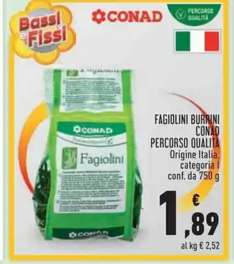 Conad Superstore FAGIOLINI BURRINI CONAD PERCORSO QUALITA conf. da 750 g offerta