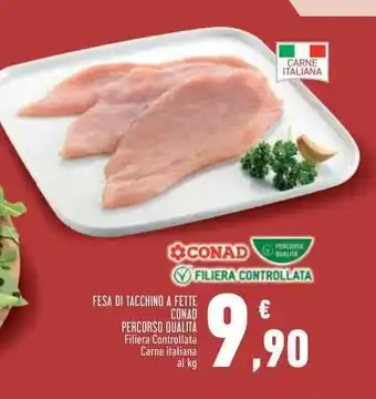 Conad Superstore FESA DI TACCHINO A FETTE PERCORSO QUALITA offerta
