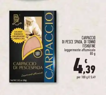 CARPACCIO DI PESCE SPADA, DI TONNO FISH&FINE 80 g